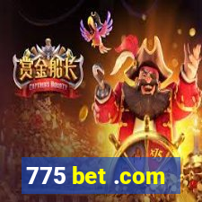 775 bet .com